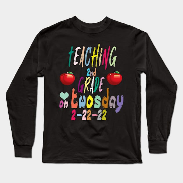 Twosday 2022, Teaching 2nd Grade On Twosday 2-22-22 Long Sleeve T-Shirt by Darwish